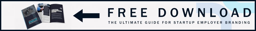 Still don’t have an Employer Value Proposition (EVP) for your business? Strong employer branding will lead you to faster, better startup hiring